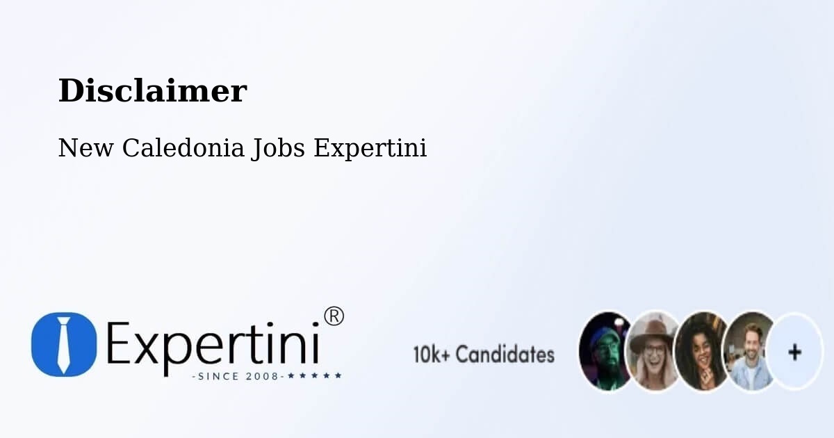 Disclaimer – Kana - New Caledonia Jobs Expertini